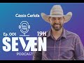 Cassio carlota  seven podcast  ep 001