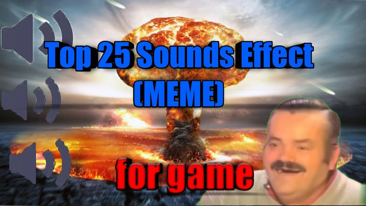 Top 25 Sound Effect MEME For Game NON COPYRIGHTED SOUND EFFECTS YouTube Top 25 Sound Effect MEME For Game NON COPYRIGHTED SOUND EFFECTS YouTube