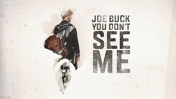 Joe Buck - You Don’t See Me (lyric video)