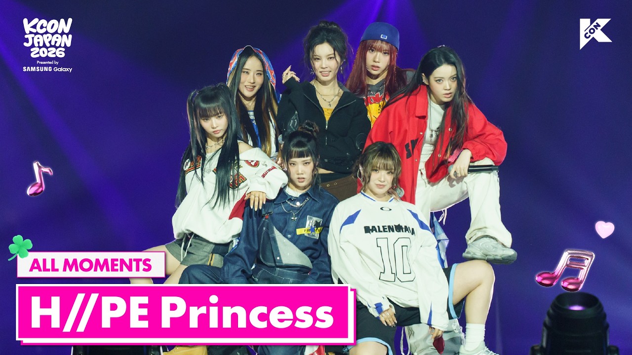 H//PE Princess ALL MOMENTS 🎁🍀 | KCON JAPAN 2026 - YouTube