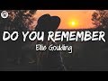 Ellie Goulding - Do You Remember (Lyrics)