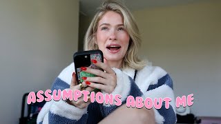 reading your assumptions about me... VLOG