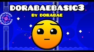 Geometry Dash | dorabaebasic3 (Hard) 100% | By DORABAE