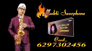 Yeh Mera Dil Pyar Ka Deewana mukti Saxophone Instrument