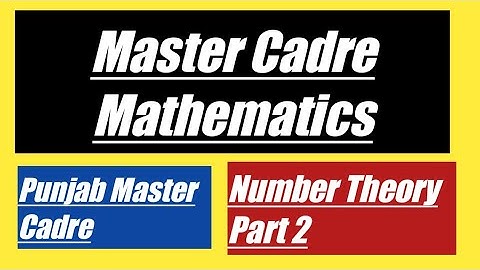 Master Cadre Math| Punjab Master Cadre 2020|Number Theory Part 2| Punjab Mathematics.