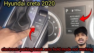 Hyundai creta EPB auto hold mode not working || AUTO HOLD conditions not met Close door and hood