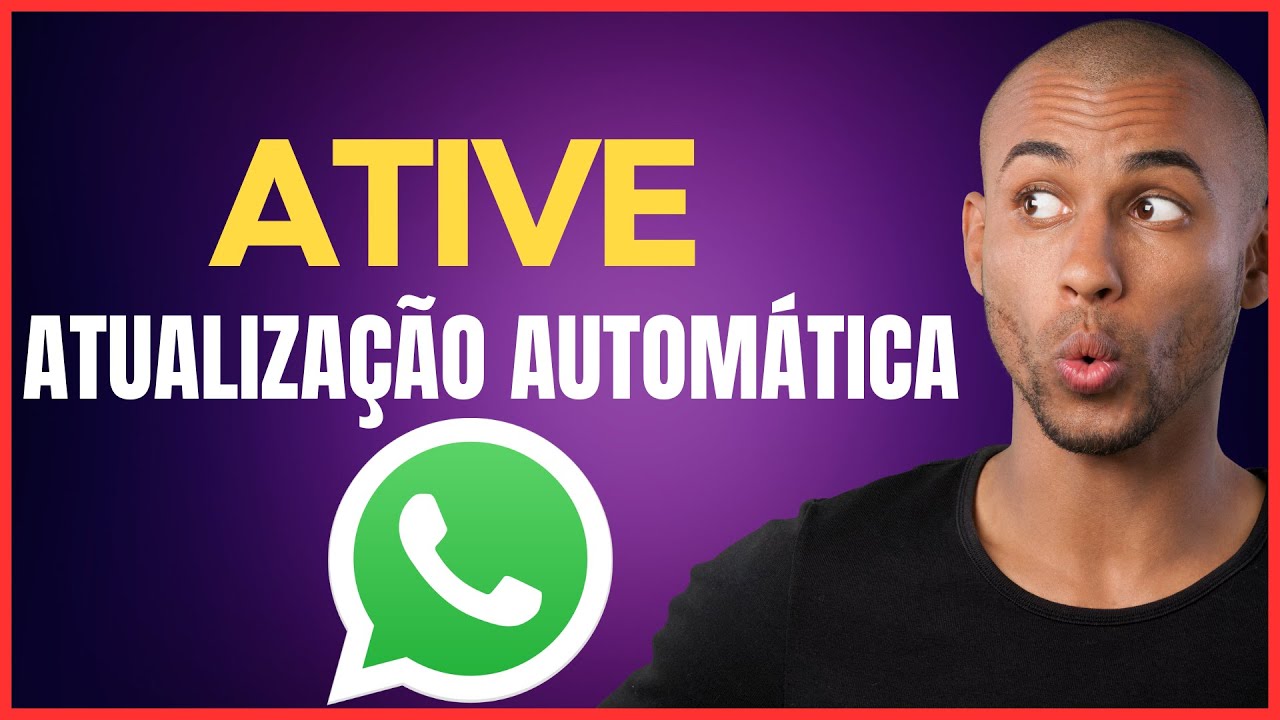 COMO ATIVAR ATUALIZAÇÃO AUTOMATICA DO WHATSAPP - YouTube