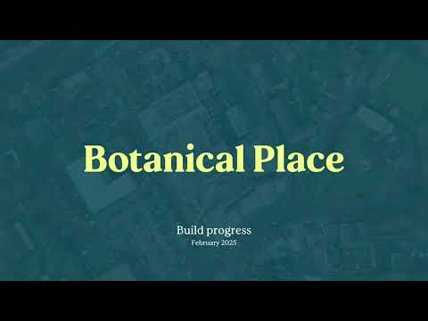 Botanical Place progress Feb 2025 1080p - video from Retirement Villages Group