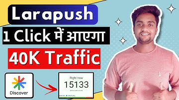How to Get 40K Clicks Daily From Google Discover Using Larapush | Larapush Review | Google Discover