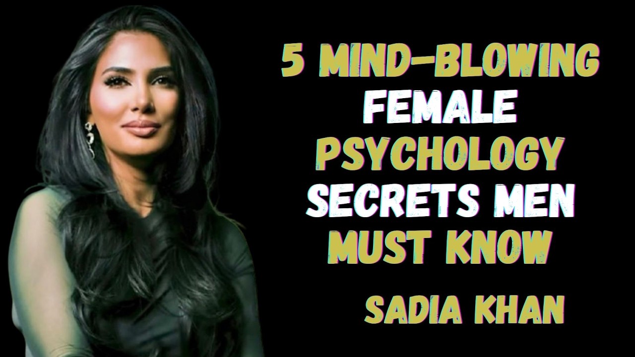5 Mind-Blowing Female Psychology Secrets Men Must Know || SADIA KHAN