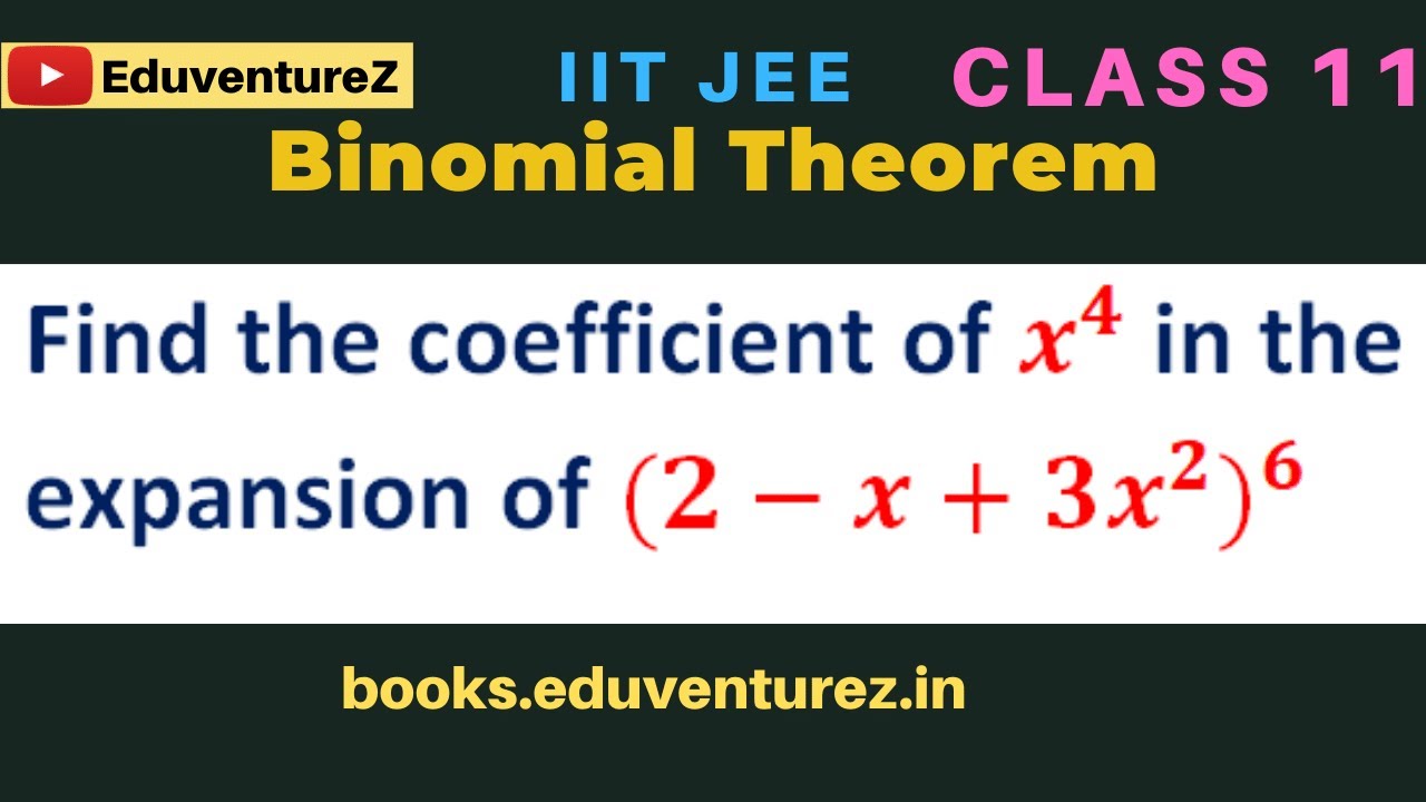 Find The Coefficient Of X 4 In The Expansion Of 2 x 3x 2 6 YouTube find-the-coefficient-of-x-4-in-the-expansion-of-2-x-3x-2-6-youtube