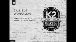 K2 Designer Wizard  - Call Sub Workflow (Continue)