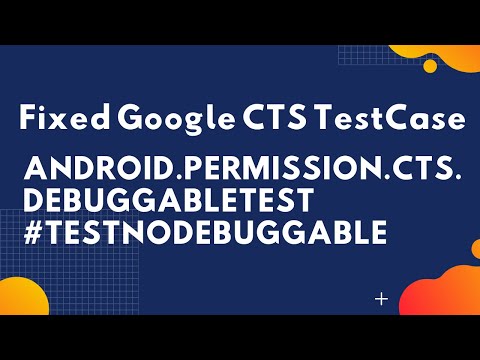 [Fixed][Google][CTS][Test] android.permission.cts.DebuggableTest#testNoDebuggable Fail