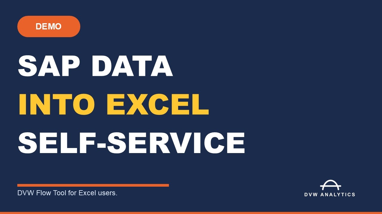 Pull SAP Data into Excel for Self-Service Analytics | DVW Flow Tool ...
