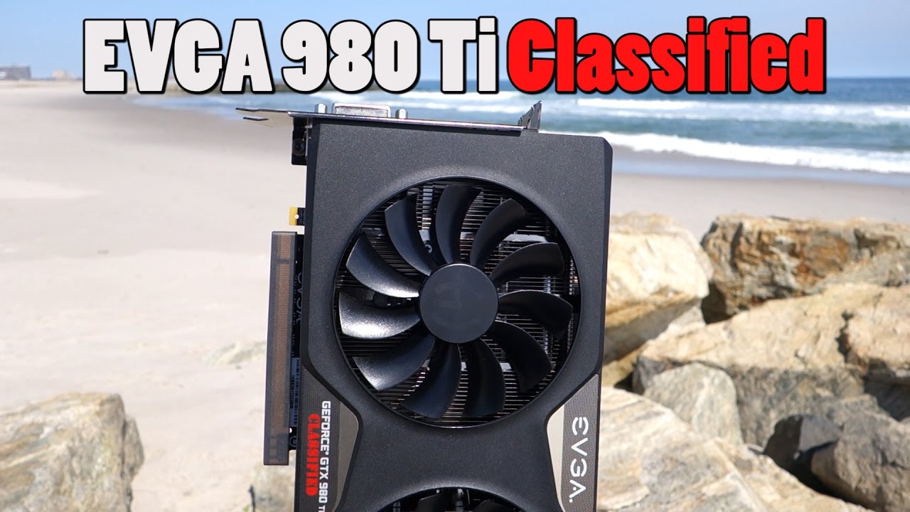 Is it still worth it? (Evga 980 ti classified review)