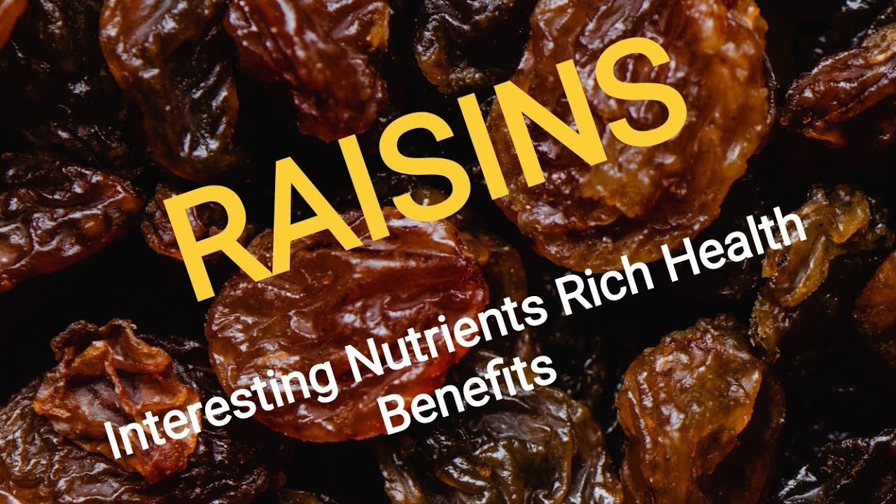 From Grapes To Gold Unlocking The Nutritional Treasure Of Raisins Health Benefits Of