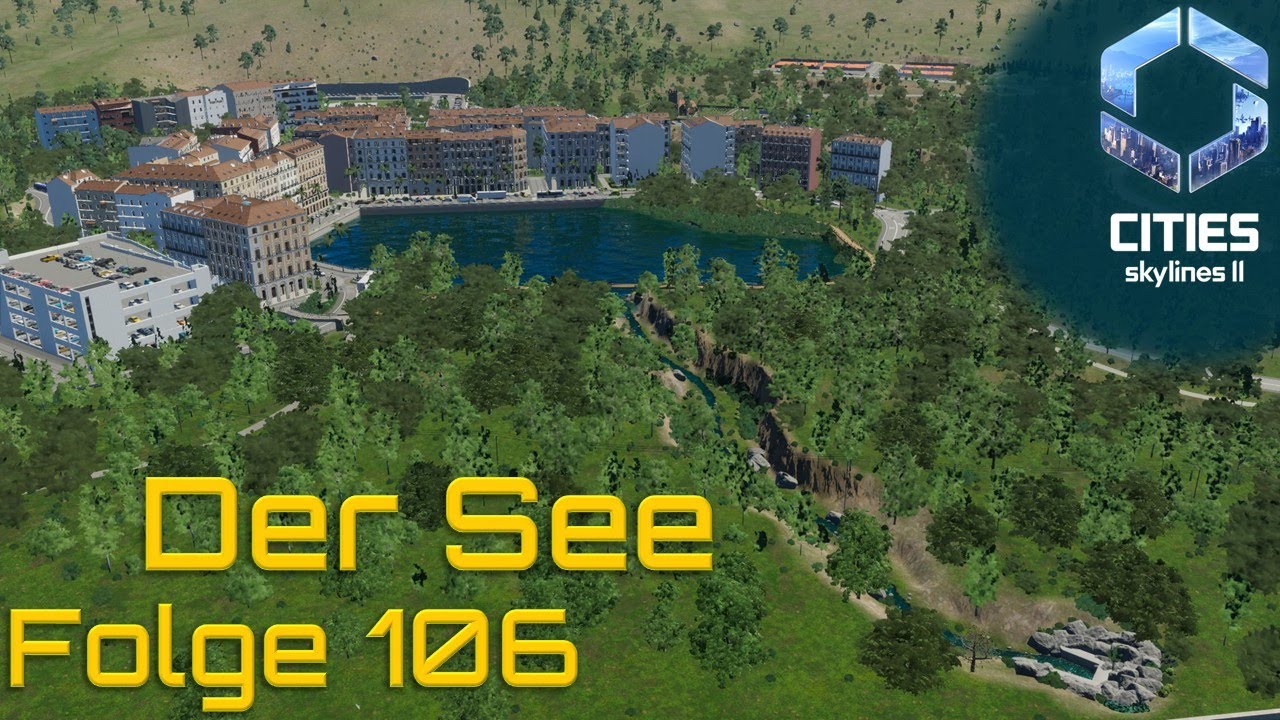 Der See - Cities Skylines 2 - #106