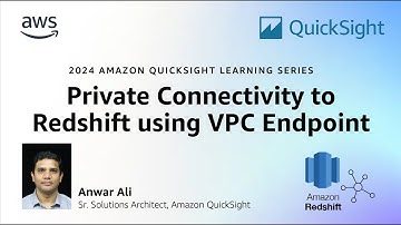 Private Connectivity with Amazon Redshift Using VPC Connection