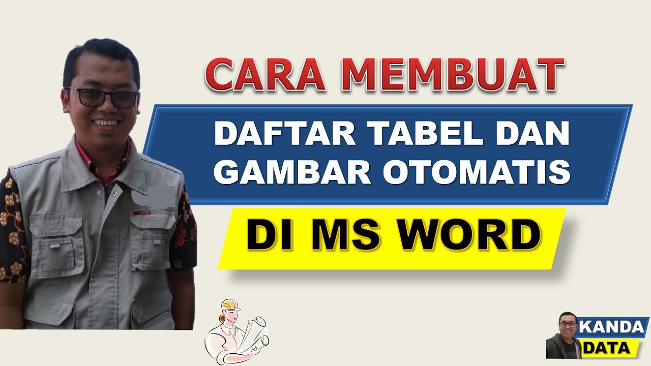 Cara membuat daftar Tabel dan Gambar Otomatis di Word - YouTube