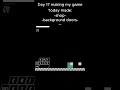 Day 17 making my indie game