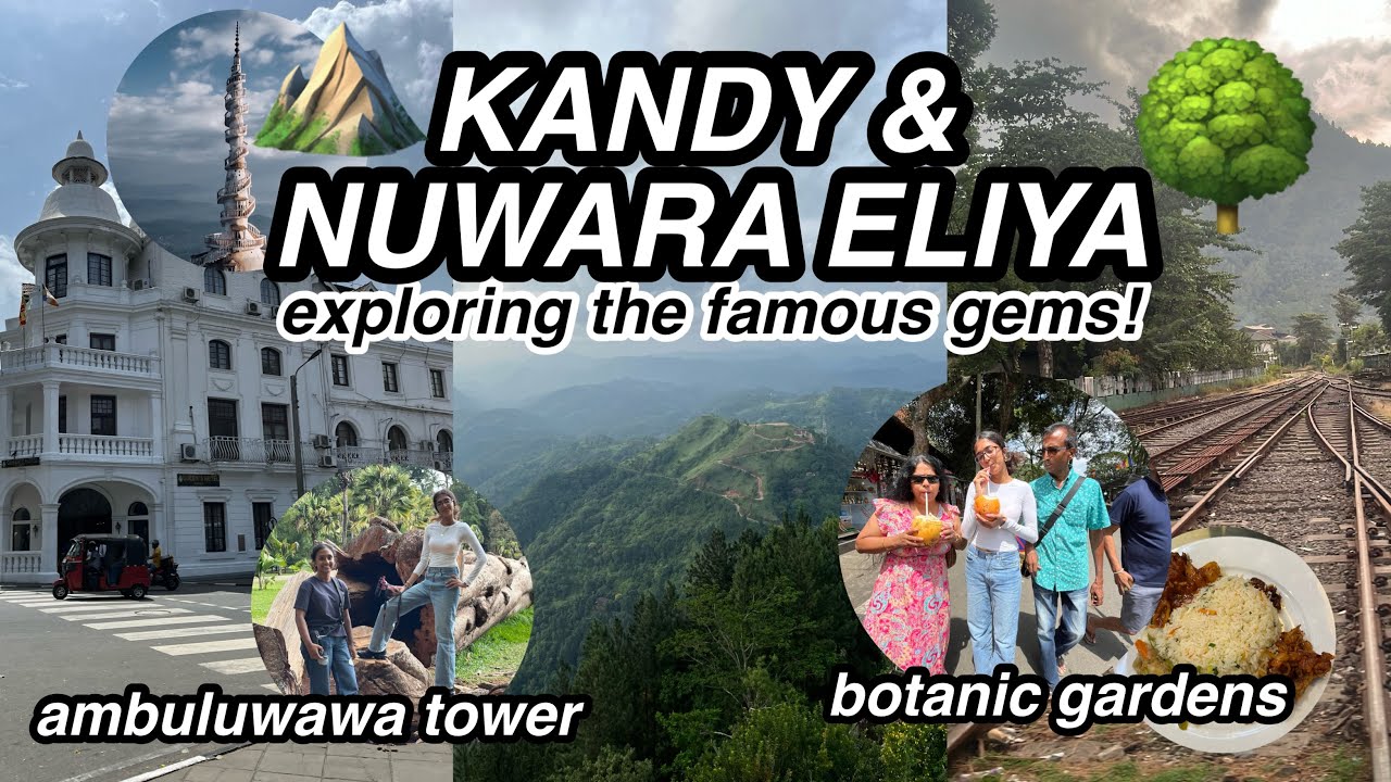 exploring KANDY & NUWARA ELIYA for the first time!! SRI LANKA #4