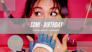 [CONCERT EFFECT   FANCHANT] SOMI - BIRTHDAY