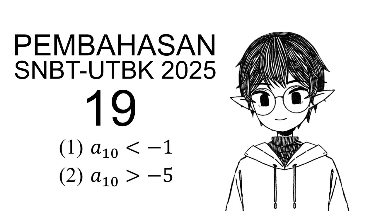 PEMBAHASAN SNBT-UTBK PENGETAHUAN KUANTITATIF (PK) 2025 NO. 19 | UTBK Series