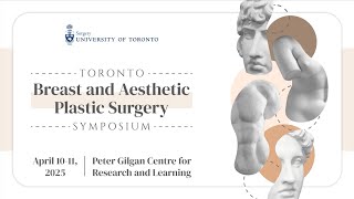 2025 Toronto Breast & Aesthetic Plastic Surgery Symposium | Brett Beber