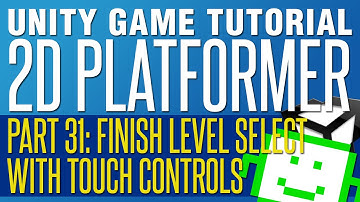 Finishing Level Select Map With Touch Controls - Unity 2D Platformer Tutorial - Part 31