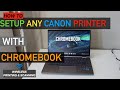 How To Setup A Canon Printer To Chromebook?