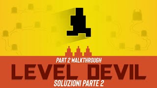 Level Devil - soluzione parte 2 - part 2 walkthrough 