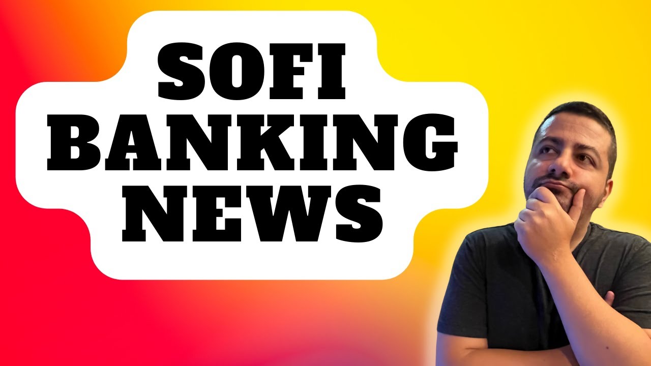 Here's What the Banking Turmoil Means for Sofi Stock Investors | SOFI Stock Analysis | $SOFI Stock
