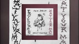 Dom Dolla (With Nelly Furtado) - Eat Your Man (ROB MÂRK Remix)