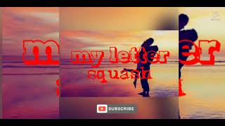 squash- my letter (offical audio ) 2021