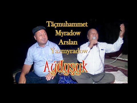 TÄÇMUHAMMET MYRADOW & ARSLAN ÝAZMYRADOW AÝDYŞYK AÝDYMLARY 2022