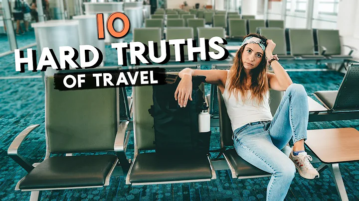 10 HARD TRUTHS from 10 YEARS of TRAVEL