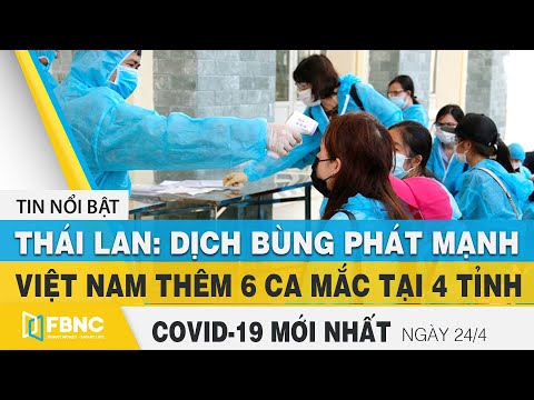 Tin tức Covid-19 mới nhất hôm nay 24/4 | Dich Virus Corona Việt Nam hôm nay | FBNC