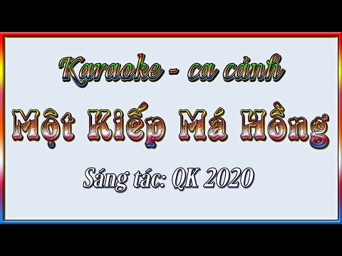 Karaoke Một Kiếp Má Hồng | hồ quảng