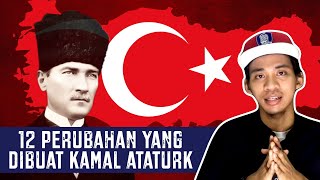 12 Perubahan yang Dibuat Kamal Ataturk Resimi