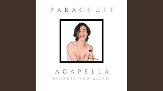 Parachute (Acapella Version)