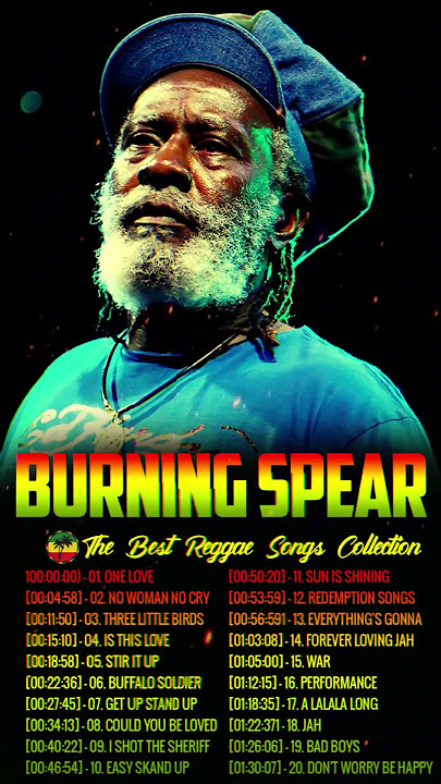 Burning Spear Greatest Hits Full Album 💥 Burning Spear Best Reggae Songs