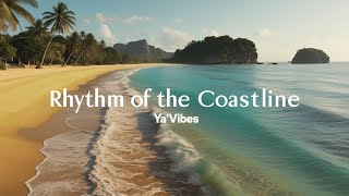 Rhythm of the Coastline | Unwind with Tropical Deep House Vibes by Ya'Vibes