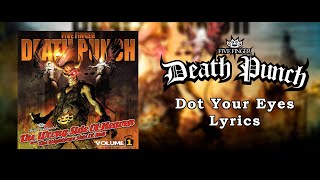 Five Finger Death Punch - Dot Your Eyes (Lyric Video) (HQ)