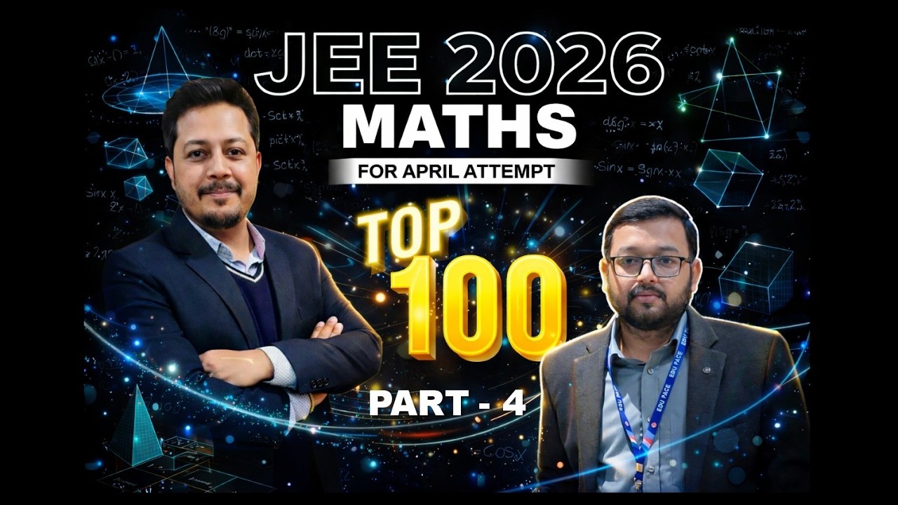JEE April 2026 Math's | Top 100 Most Expected Questions – Part 4