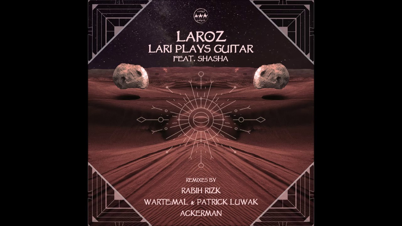 Laroz - Lari Plays Guitar FT. SHASHA (AckerMan Remix)