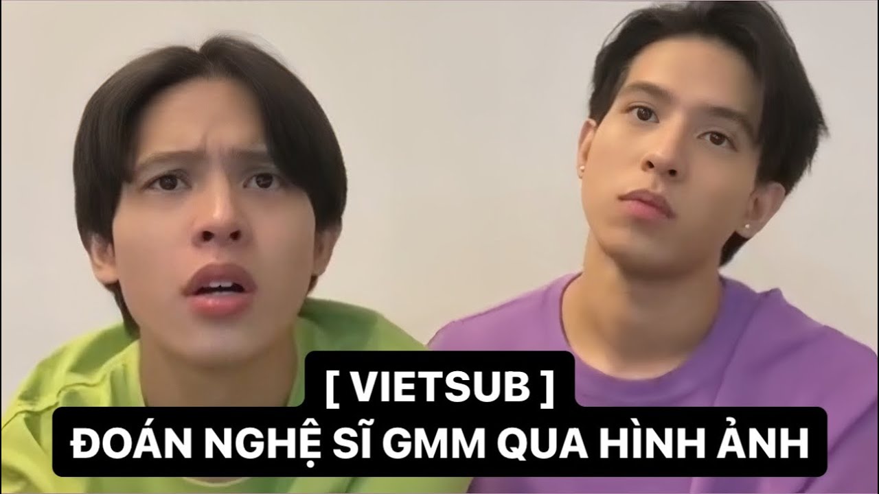 [VIETSUB] Đoán nghệ sĩ GMMTV qua hình ảnh