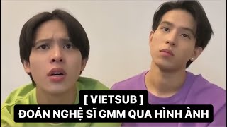 [VIETSUB] Đoán nghệ sĩ GMMTV qua hình ảnh