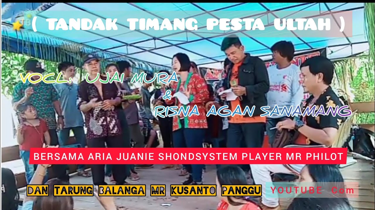 KARUNGUT TANDAK TIMANG Ujai Mura Ft Risna L Agan Sanamang