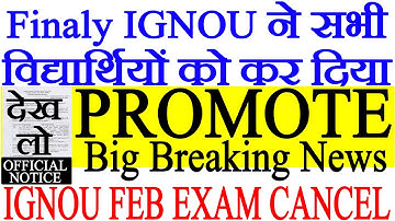 Big Announcement Good News Latest Update No Any Exam All Students Promote IGNOU FEB 2021 Exam