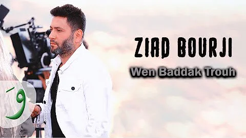 Ziad Bourji - Wen Baddak Trouh [Official Music Vid...